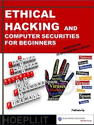 elaiya iswera lallan - ethical hacking and computer securities for beginners