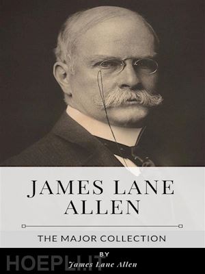 james lane allen - james lane allen – the major collection
