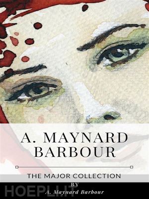 a. maynard barbour - a. maynard barbour – the major collection