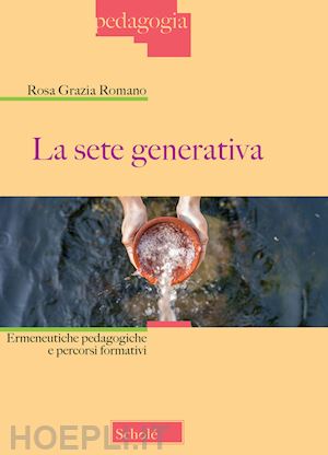 romano rosa grazia - la sete generativa