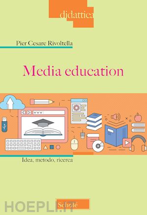 rivoltella pier cesare - media education