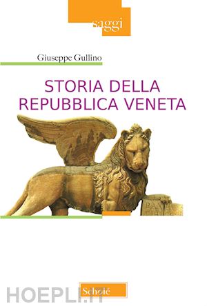 gullino giuseppe - storia della repubblica veneta. nuova ediz.