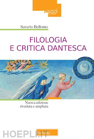 bellomo saverio - filologia e critica dantesca. nuova ediz.