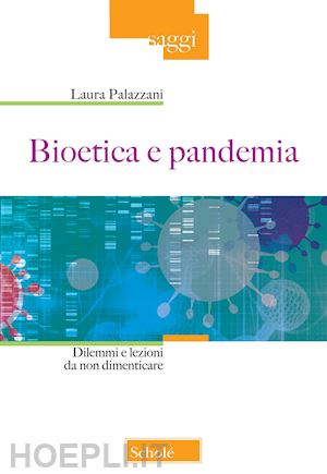 palazzani laura - bioetica e pandemia