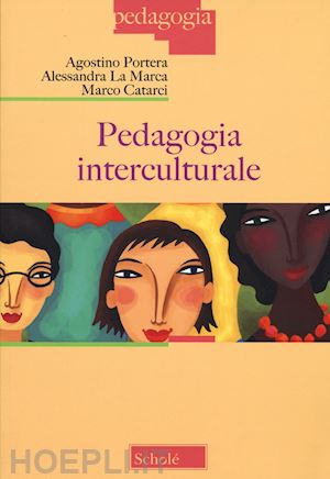 portera agostino; la marca alessandra; catarci marco - pedagogia interculturale. nuova ediz.