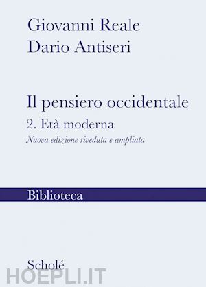 reale giovanni; antiseri dario - il pensiero occidentale vol. 2: eta' moderna