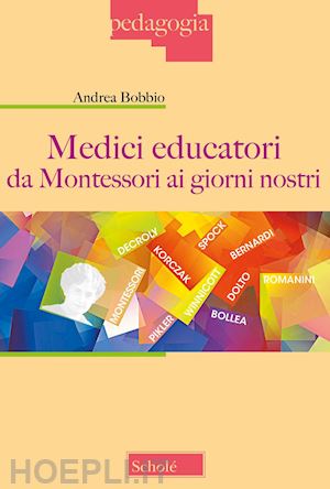 bobbio andrea - medici educatori da montessori ai giorni nostri