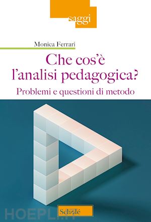 ferrari monica - che cos'e' l'analisi pedagogica?