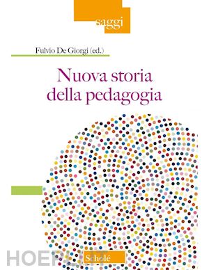 de giorgi f. (curatore) - nuova storia della pedagogia