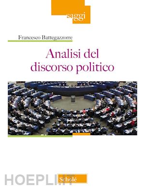 battegazzorre francesco - analisi del discorso politico