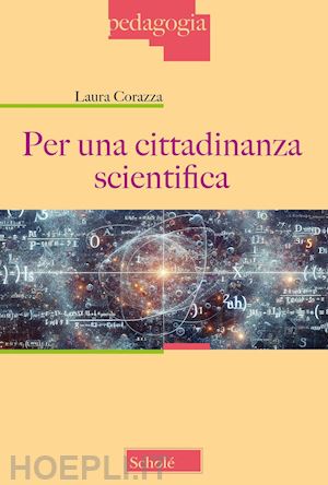 corazza laura - per una cittadinanza scientifica