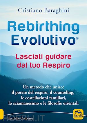 baraghini cristiano - rebirthing evolutivo