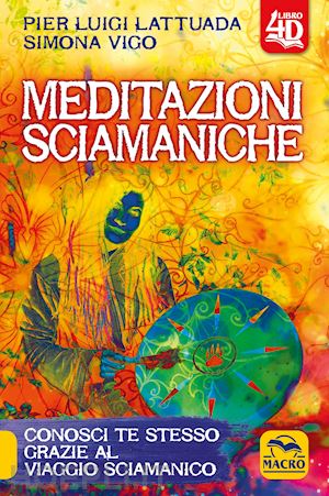 lattuada pierluigi, vigo simona - meditazioni sciamaniche