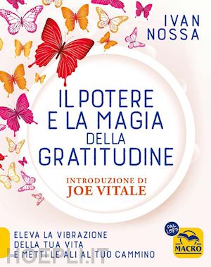 nossa ivan - il potere e la magia della gratitudine