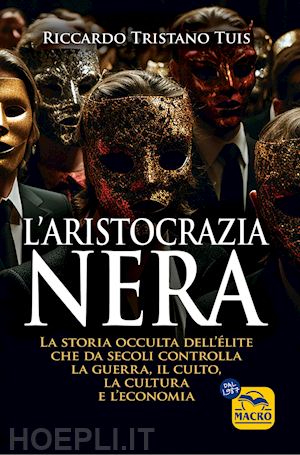 tuis riccardo tristano - l'aristocrazia nera