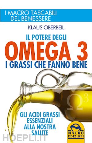 oberbeil klaus - il potere degli omega 3. i grassi che fanno bene
