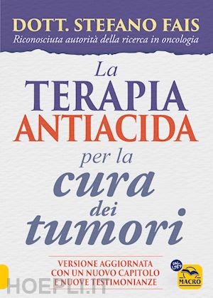 fais stefano - la terapia antiacida per la cura dei tumori