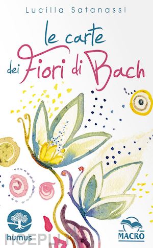 satanassi lucilla - le carte dei fiori di bach