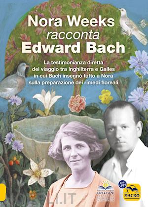 aa.vv. - nora weeks racconta edward bach.