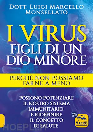 monsellato luigi marcello - i virus - figli di un dio minore