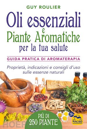 roulier guy - oli essenziali e piante aromatiche per la tua salute