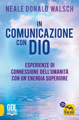 walsch neale donald - in comunicazione con dio