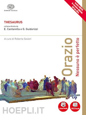 cantarella; guidorizzi' - thesaurus. orazio. nessuno e perfetto. con e-book. con espansione online