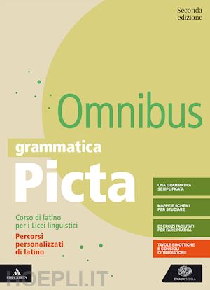 pepe laura; vilardo massimo - grammatica picta. omnibus. percorsi personalizzati di latino. per il liceo lingu