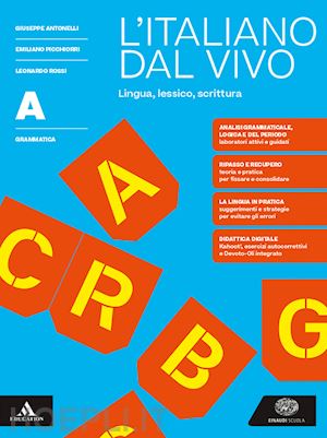 antonelli giuseppe; picchiorri emiliano; rossi leonardo - italiano dal vivo. per le scuole superiori. con e-book. con espansione online (l