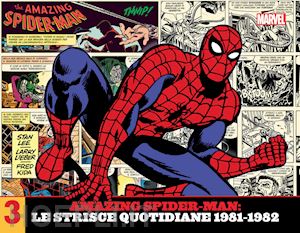 lee stan; lieber larry; kida fred - amazing spider-man. le strisce quotidiane. vol. 3: 1981-1982