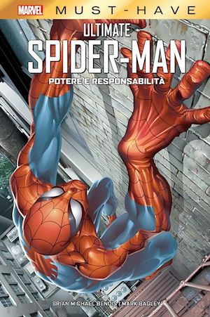 bendis brian michael; bagley mark - potere e responsabilita'. ultimate spider-man