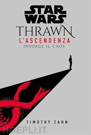 timothy zahn - star wars: thrawn - l’ascendenza 1