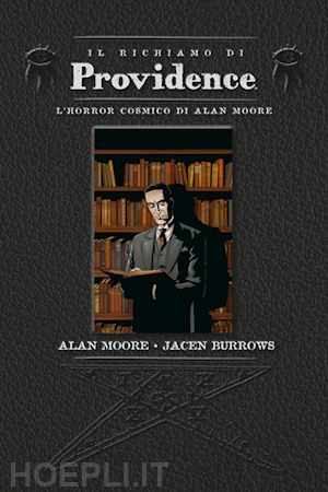 moore alan; burrows jacen - il richiamo di providence