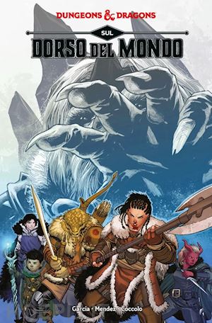 mendez aj; garcia aimee - dungeons & dragons. vol. 7: al limite del mondo