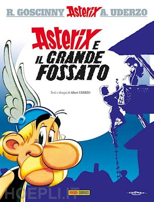 goscinny rene'; uderzo albert - asterix e il grande fossato