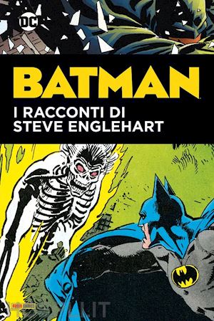 simonson walter; englehart steve; rogers marshall - batman. i racconti di steve englehart