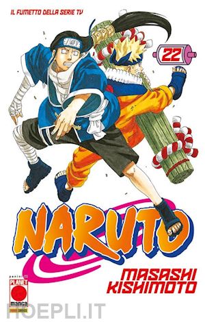 kishimoto masashi - naruto. il mito. vol. 22