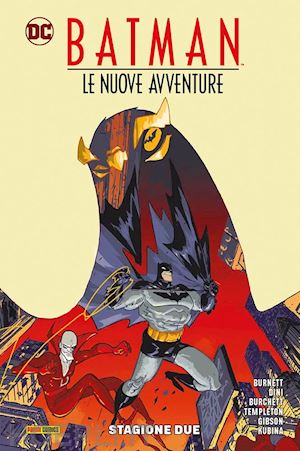 burnett alan; dini paul - le nuove avventure. batman. stagione due