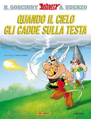 goscinny rene'; uderzo albert - quando il cielo gli cadde sulla testa. asterix