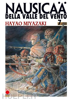 miyazaki hayao; fornaroli e. (curatore) - nausicaa della valle del vento. nuova ediz.. vol. 7