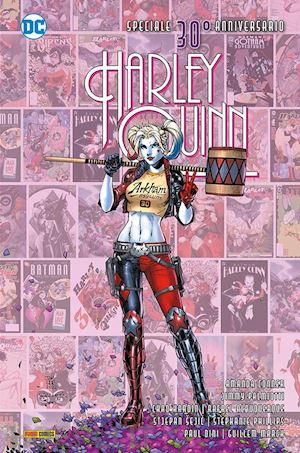 dini paul; conner amanda; palmiotti jimmy - harley quinn. speciale 30° anniversario