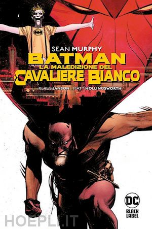 murphy sean - la maledizione del cavaliere bianco. batman