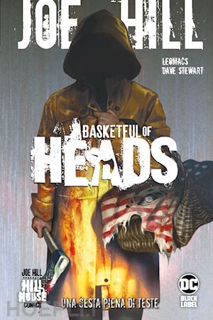 hill joe - basketful of heads. vol. 1: una cesta piena di teste