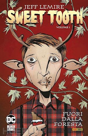 lemire jeff - sweet tooth vol. 1: fuori dalla foresta