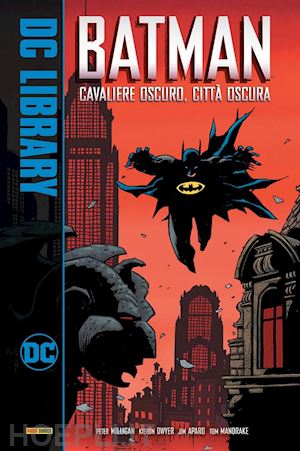 milligan peter - cavaliere oscuro, citta' oscura. batman