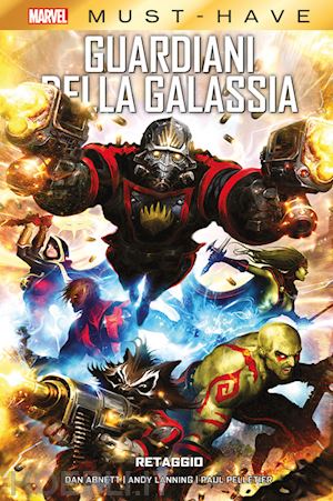 abnett dan; lanning andy; pelletier paul - retaggio. guardiani della galassia