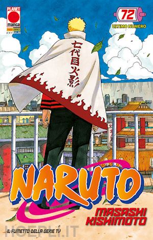 kishimoto masashi - naruto. il mito. vol. 72