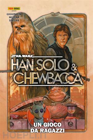 marc guggenheim; david messina; alex sinclair - star wars: han solo & chewbacca (2022) 1