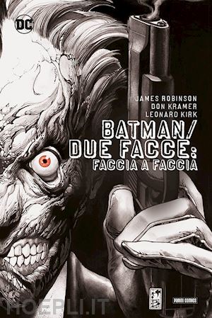 robinson james - faccia a faccia. batman/due facce