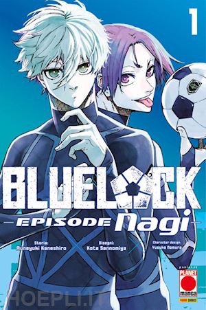 kaneshiro muneyuki; nomura yusuke - blue lock. episode nagi. vol. 1